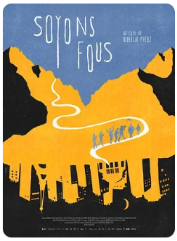 Soyons Fous (Ciné- Débat)