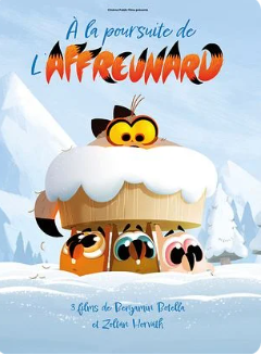 Festival le Ciné est dans le Pré : À la poursuite de l’Affreunard (En avant Première)